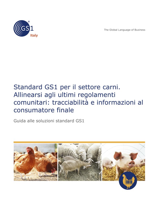 Standard GS1 per il settore carni. Allinearsi agli ultimi regolamenti comunitari: tracciabilità e informazioni al consumatore finale